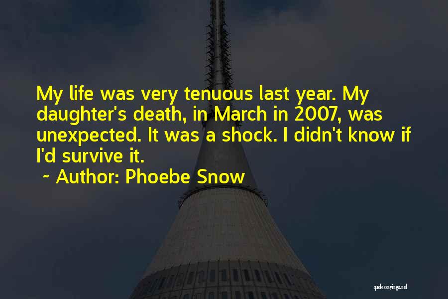 Death Shock Quotes By Phoebe Snow