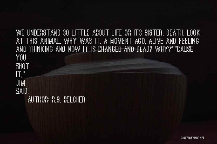 Death Sister Quotes By R.S. Belcher