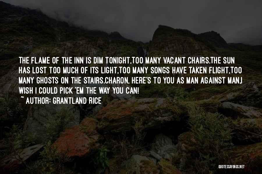Death Songs Quotes By Grantland Rice