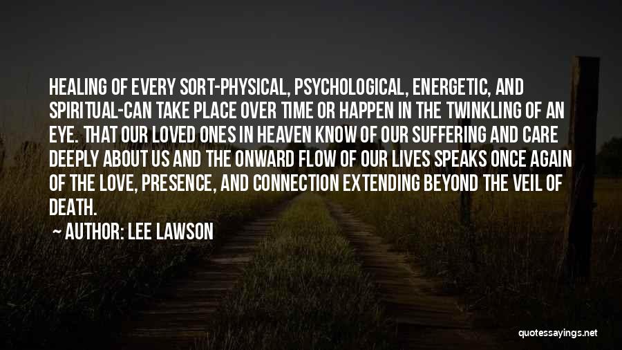 Death Spiritual Healing Quotes By Lee Lawson