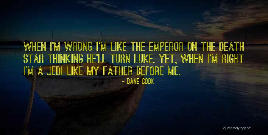 Death Star Quotes By Dane Cook