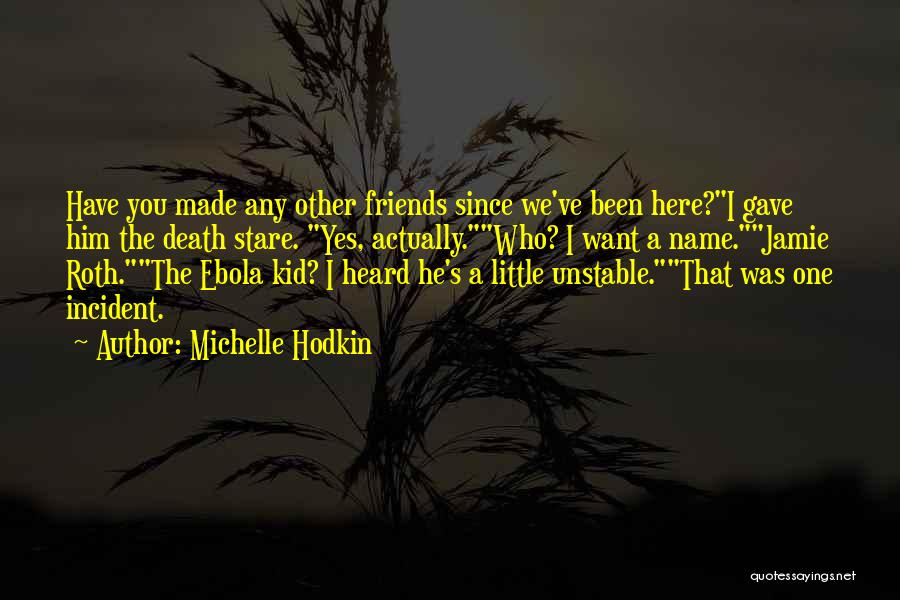 Death Stare Quotes By Michelle Hodkin
