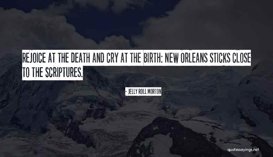 Death Sticks Quotes By Jelly Roll Morton Death Sticks Quotes By Jelly Roll Morton
