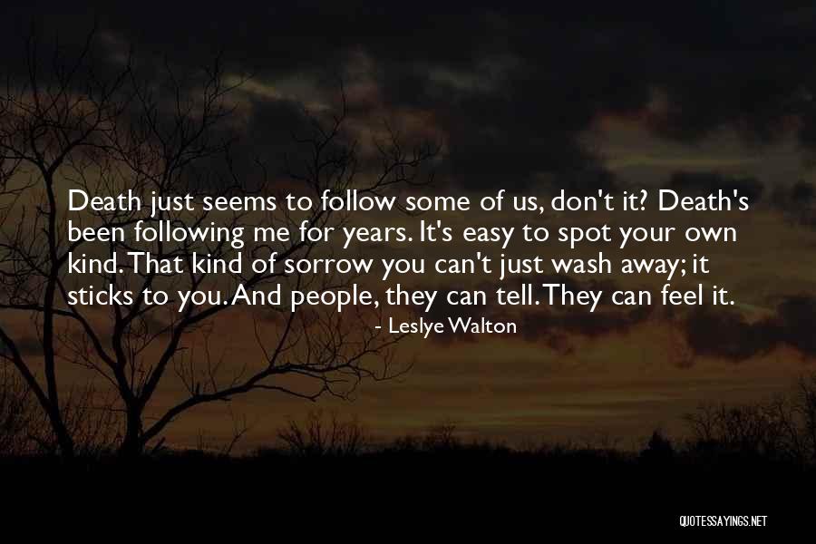 Death Sticks Quotes By Leslye Walton Death Sticks Quotes By Leslye Walton