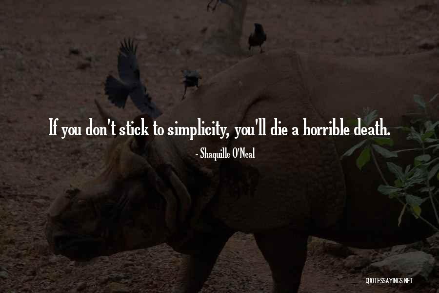 Death Sticks Quotes By Shaquille O'Neal Death Sticks Quotes By Shaquille O'Neal