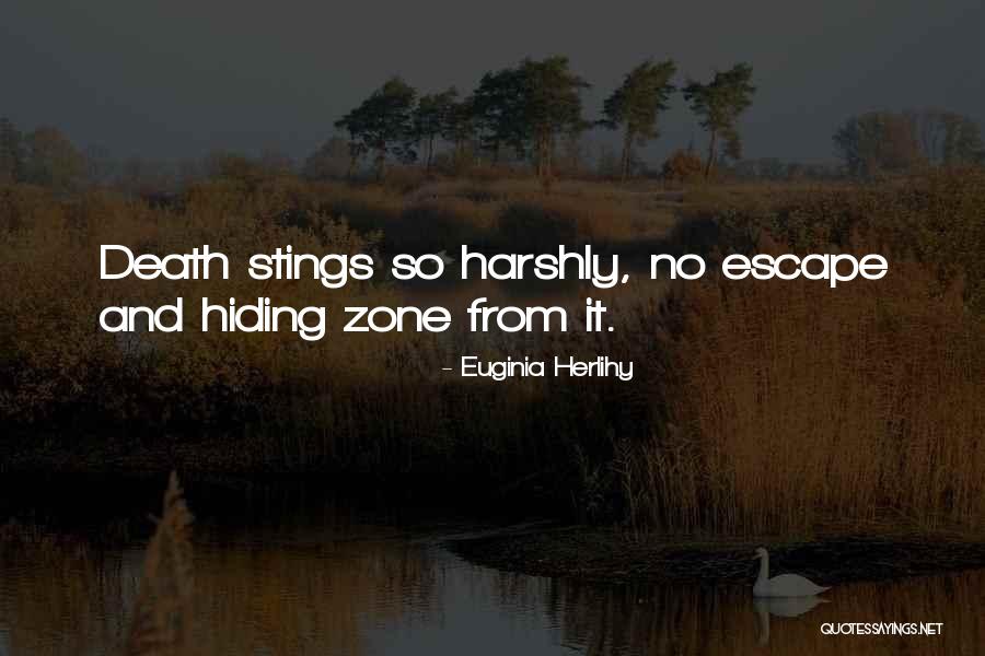 Death Stings Quotes By Euginia Herlihy Death Stings Quotes By Euginia Herlihy