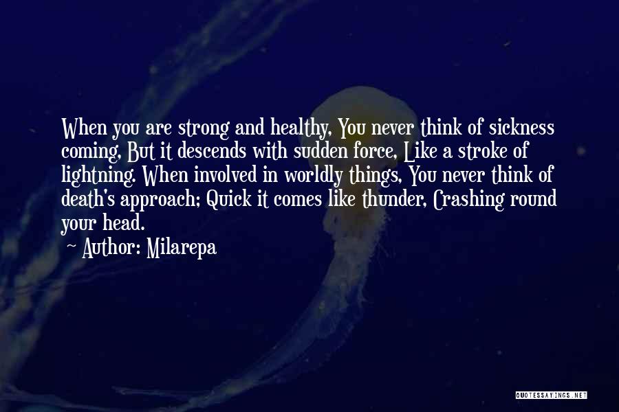 Death Sudden Quotes By Milarepa