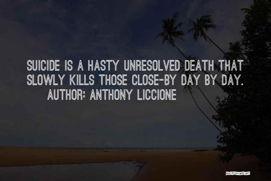 Death Suicide Quotes By Anthony Liccione