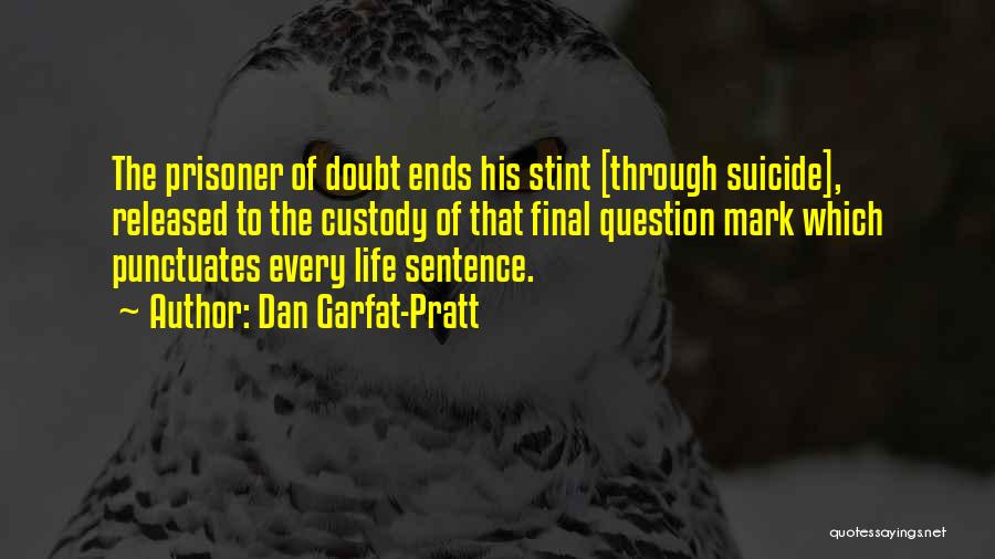 Death Suicide Quotes By Dan Garfat-Pratt