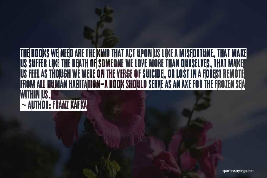 Death Suicide Quotes By Franz Kafka