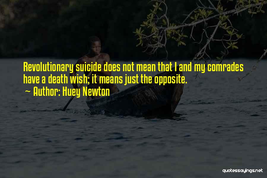 Death Suicide Quotes By Huey Newton