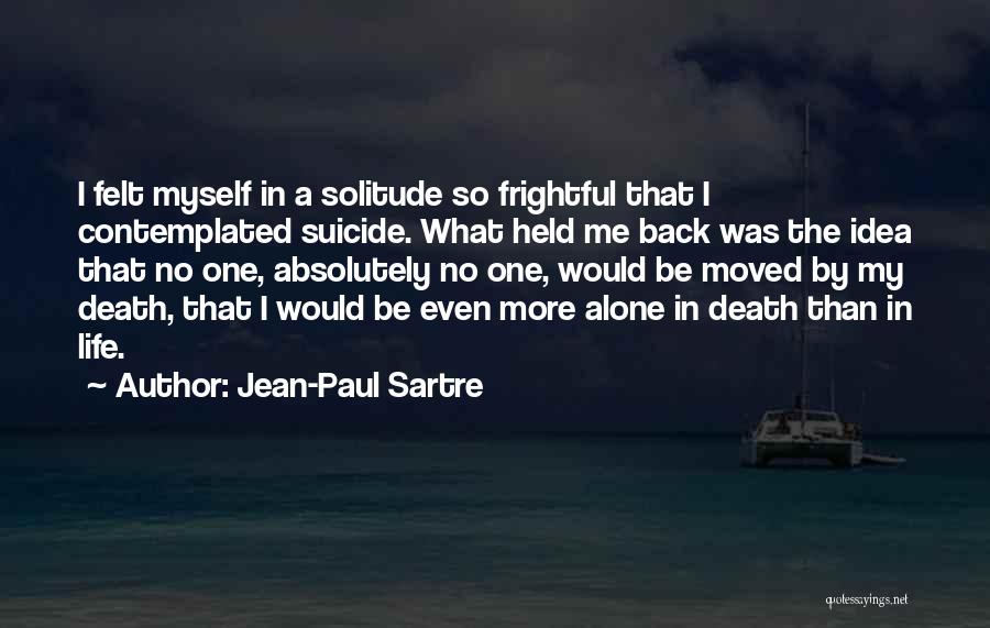 Death Suicide Quotes By Jean-Paul Sartre Death Suicide Quotes By Jean-Paul Sartre