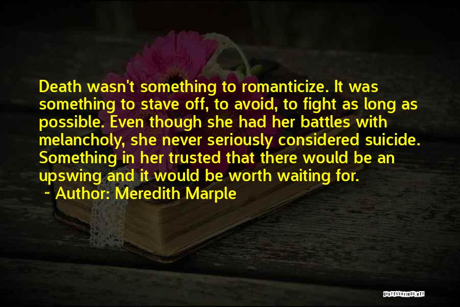 Death Suicide Quotes By Meredith Marple Death Suicide Quotes By Meredith Marple