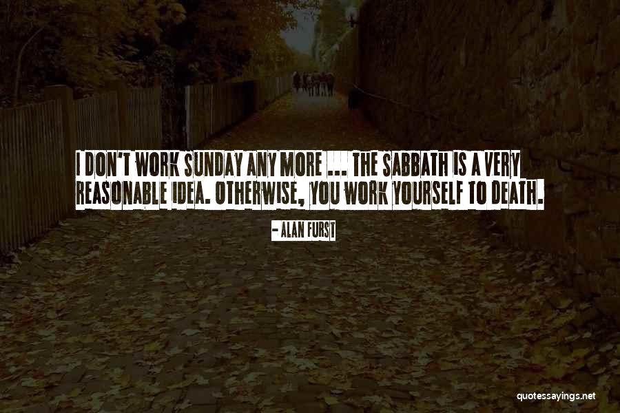 Death Sunday Quotes By Alan Furst Death Sunday Quotes By Alan Furst