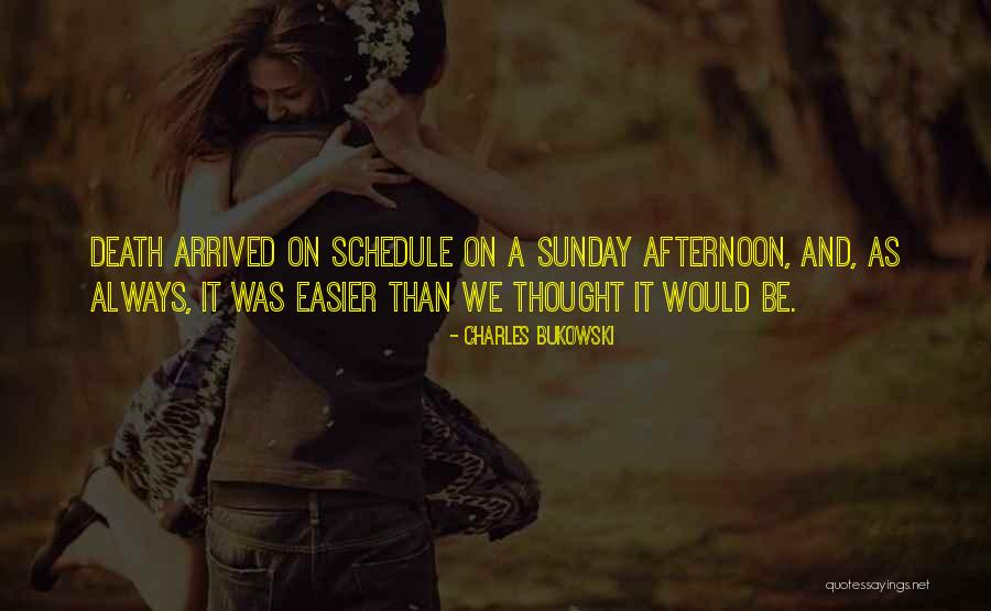 Death Sunday Quotes By Charles Bukowski Death Sunday Quotes By Charles Bukowski