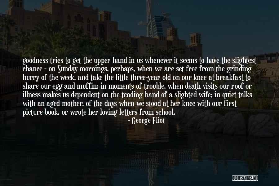 Death Sunday Quotes By George Eliot Death Sunday Quotes By George Eliot