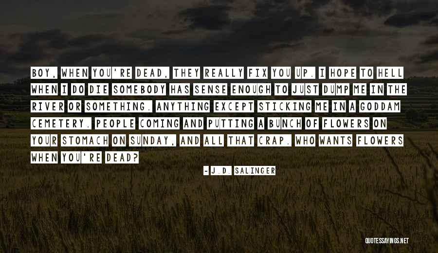 Death Sunday Quotes By J.D. Salinger Death Sunday Quotes By J.D. Salinger