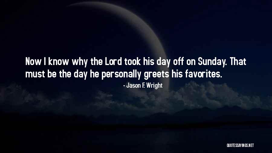 Death Sunday Quotes By Jason F. Wright Death Sunday Quotes By Jason F. Wright