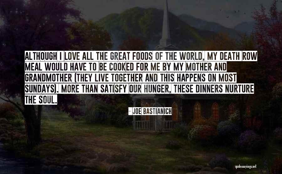 Death Sunday Quotes By Joe Bastianich Death Sunday Quotes By Joe Bastianich