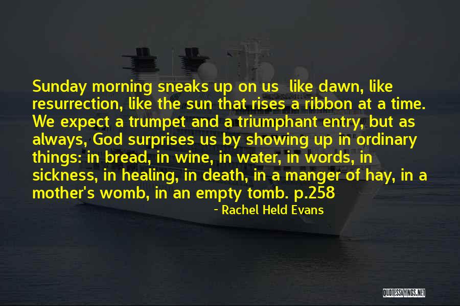 Death Sunday Quotes By Rachel Held Evans Death Sunday Quotes By Rachel Held Evans
