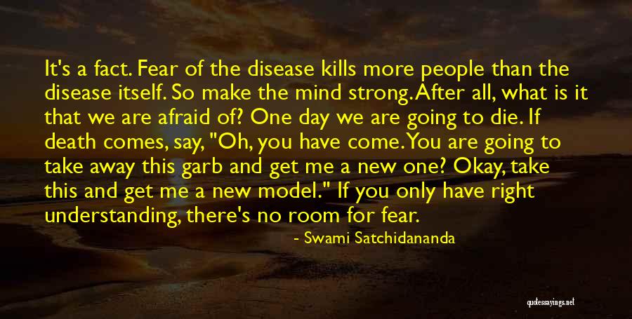 Death Take Me Quotes By Swami Satchidananda Death Take Me Quotes By Swami Satchidananda