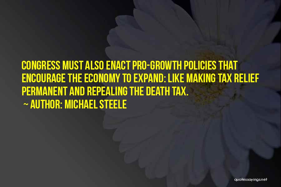 Death Tax Quotes By Michael Steele