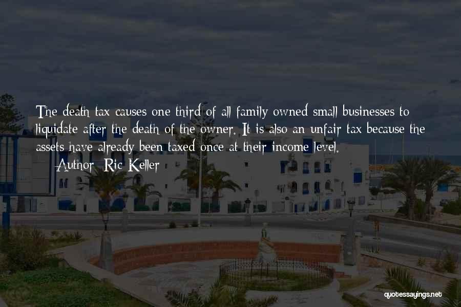 Death Tax Quotes By Ric Keller