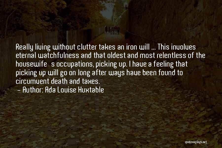 Death Taxes Quotes By Ada Louise Huxtable