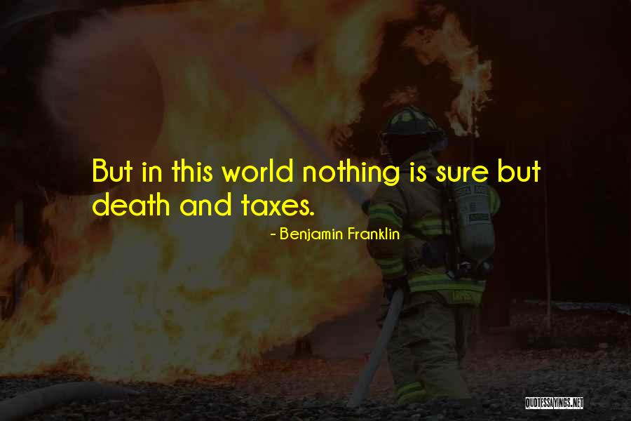 Death Taxes Quotes By Benjamin Franklin