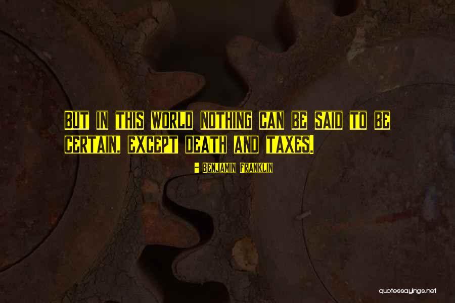 Death Taxes Quotes By Benjamin Franklin