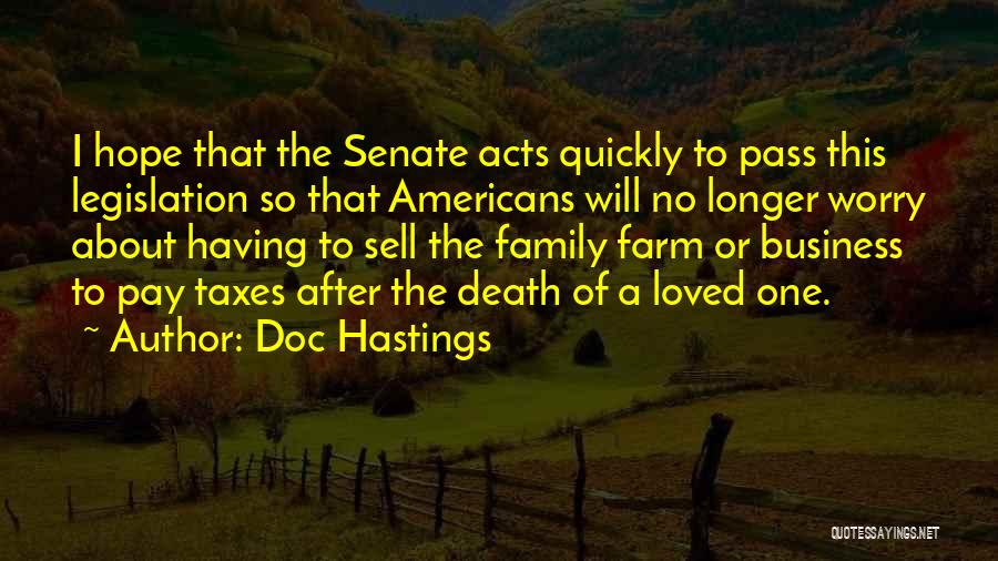 Death Taxes Quotes By Doc Hastings