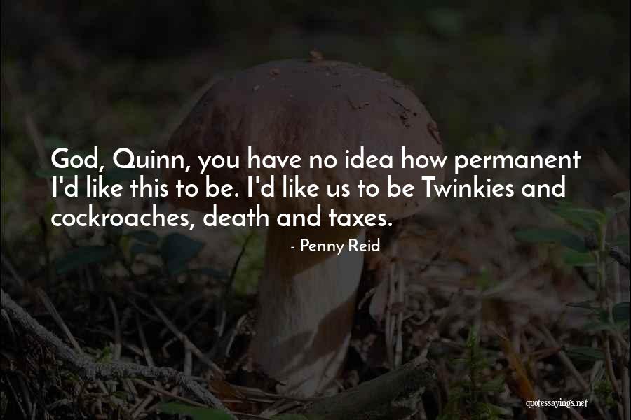 Death Taxes Quotes By Penny Reid