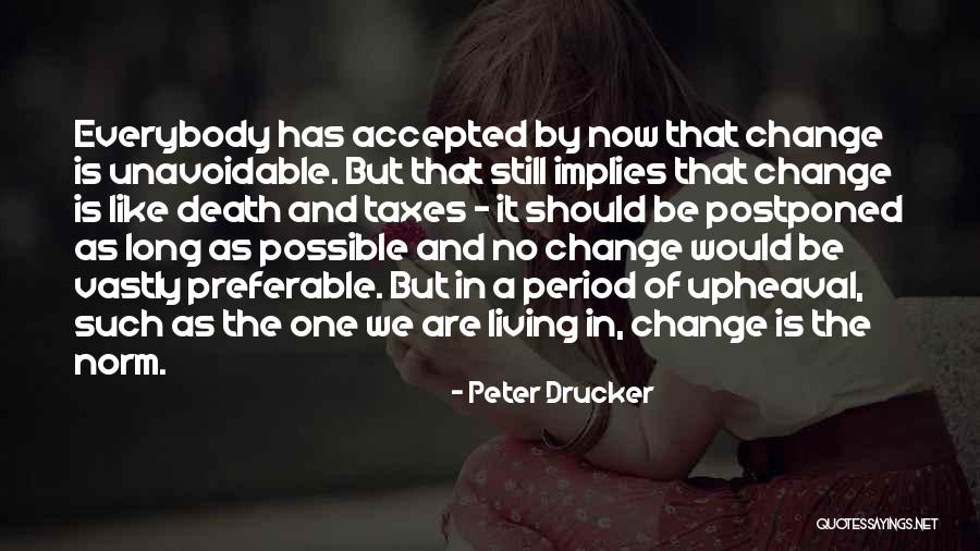 Death Taxes Quotes By Peter Drucker Death Taxes Quotes By Peter Drucker
