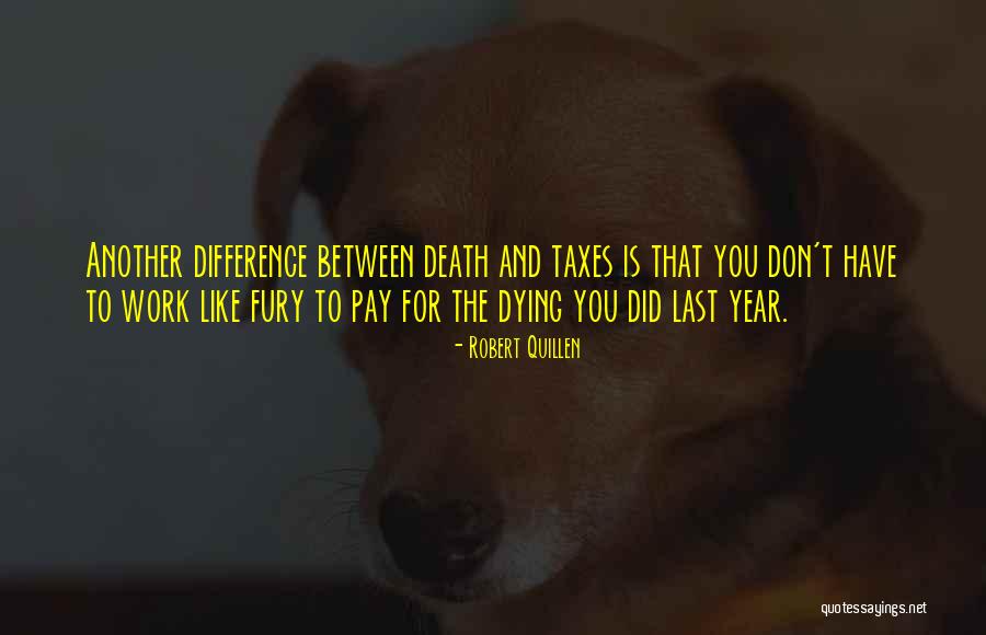 Death Taxes Quotes By Robert Quillen Death Taxes Quotes By Robert Quillen