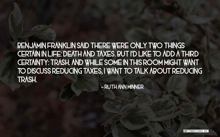 Death Taxes Quotes By Ruth Ann Minner Death Taxes Quotes By Ruth Ann Minner