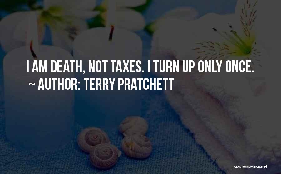 Death Taxes Quotes By Terry Pratchett