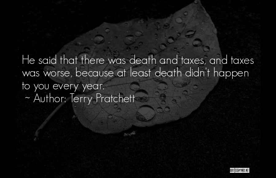 Death Taxes Quotes By Terry Pratchett
