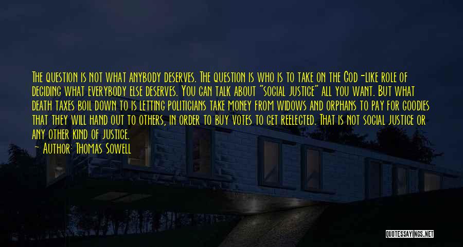 Death Taxes Quotes By Thomas Sowell