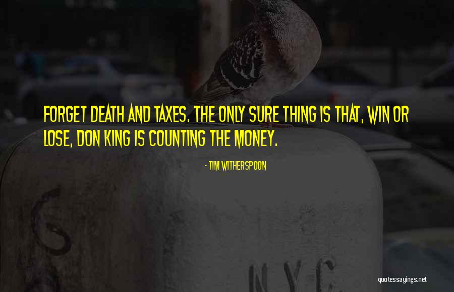 Death Taxes Quotes By Tim Witherspoon