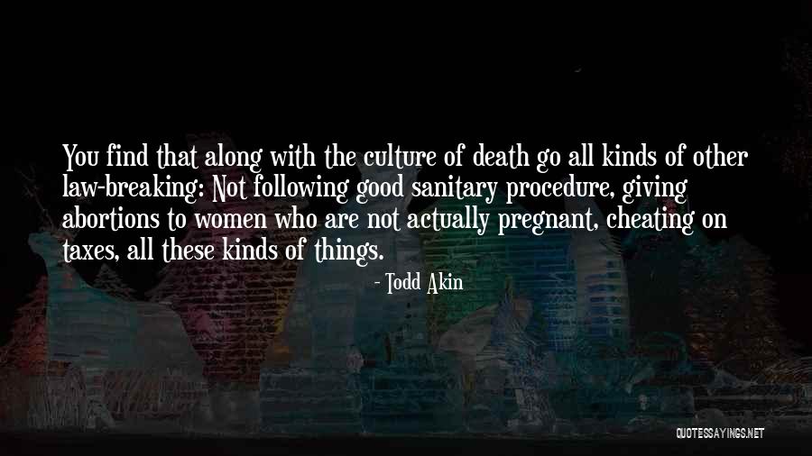 Death Taxes Quotes By Todd Akin