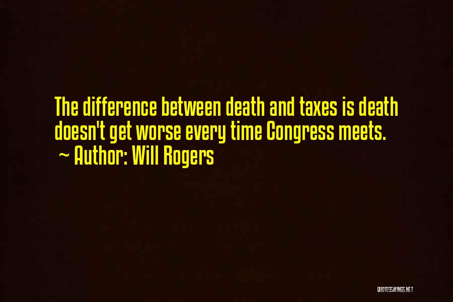 Death Taxes Quotes By Will Rogers