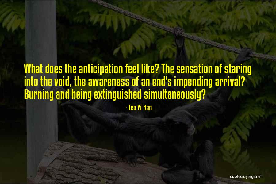 Death That Is Impending Quotes By Teo Yi Han Death That Is Impending Quotes By Teo Yi Han