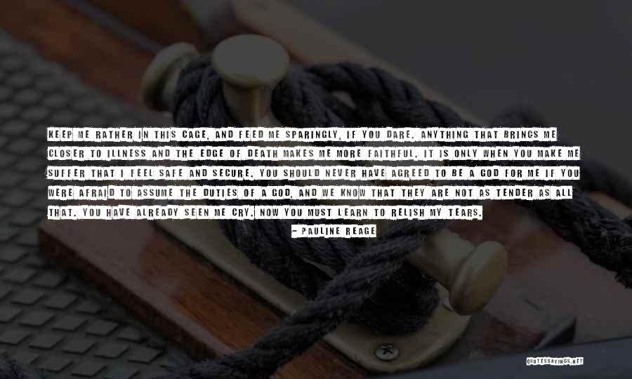 Death That Make You Cry Quotes By Pauline Reage Death That Make You Cry Quotes By Pauline Reage