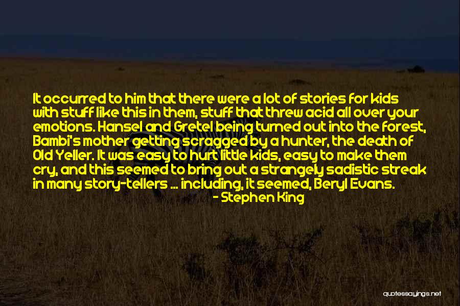 Death That Make You Cry Quotes By Stephen King Death That Make You Cry Quotes By Stephen King