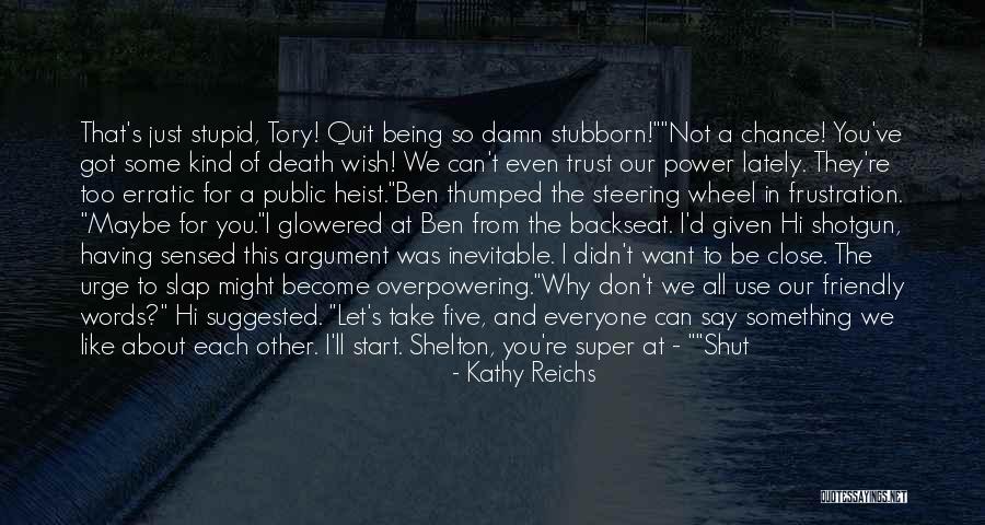 Death This Morning Quotes By Kathy Reichs Death This Morning Quotes By Kathy Reichs