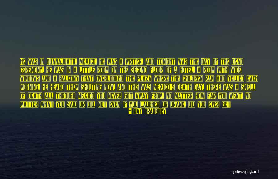 Death This Morning Quotes By Ray Bradbury Death This Morning Quotes By Ray Bradbury