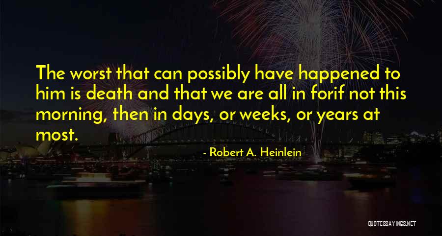 Death This Morning Quotes By Robert A. Heinlein Death This Morning Quotes By Robert A. Heinlein