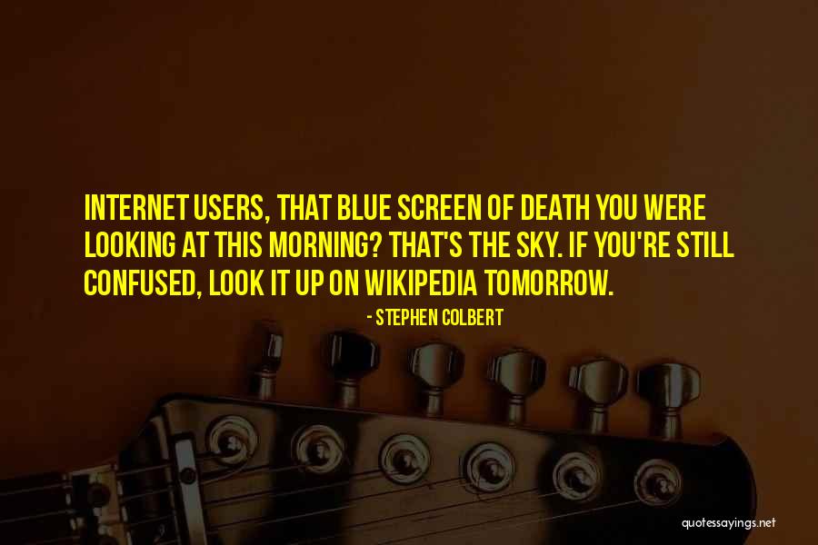 Death This Morning Quotes By Stephen Colbert Death This Morning Quotes By Stephen Colbert