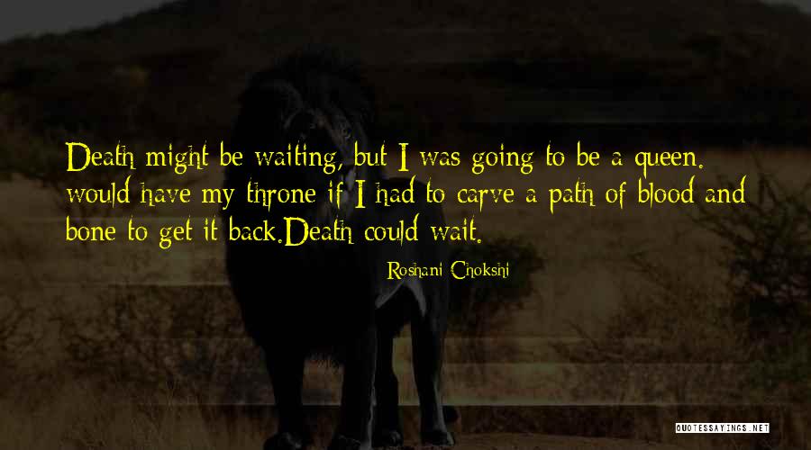 Death Throne Quotes By Roshani Chokshi Death Throne Quotes By Roshani Chokshi