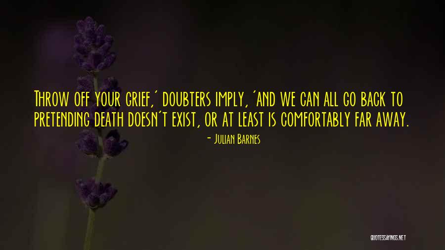 Death Throw Quotes By Julian Barnes Death Throw Quotes By Julian Barnes
